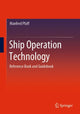 Book cover of: Ship Operation Technology. By: Manfred Pfaff