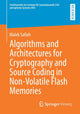 Book cover of: Algorithms and Architectures for Cryptography and Source Coding in Non-Volatile Flash Memories. By: Malek Safieh
