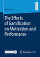 Book cover of: Effects of Gamification on Motivation and Performance. By: Anna Faust