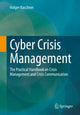 Book cover of: Cyber Crisis Management. By: Holger Kaschner