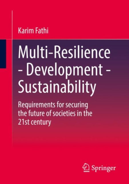 Book cover of: Multi-Resilience - Development - Sustainability. By: Karim Fathi