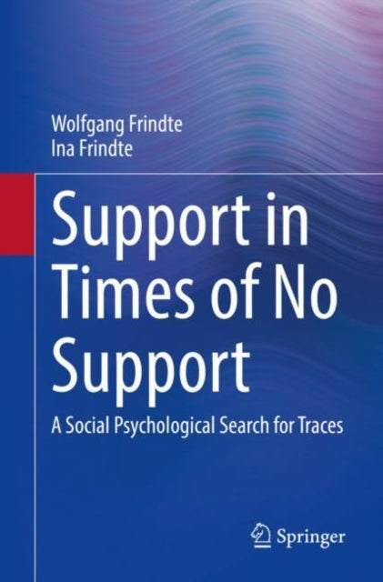 Book cover of: Support in Times of No Support. By: Wolfgang Frindte