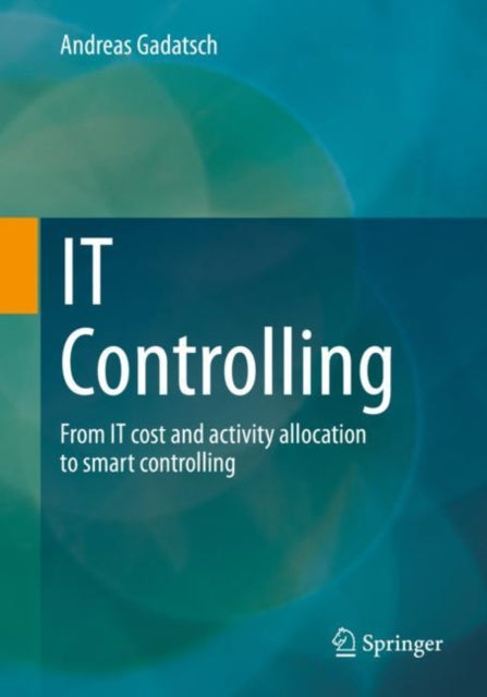 Book cover of: IT Controlling. By: Andreas Gadatsch