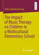 Book cover of: Impact of Music Therapy on Children in a Multicultural Elementary School. By: Sylvia Ingeborg Haering