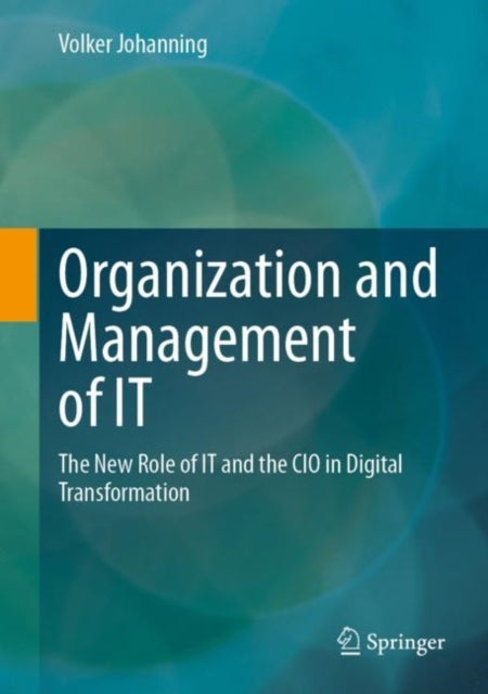 Book cover of: Organization and Management of IT. By: Volker Johanning