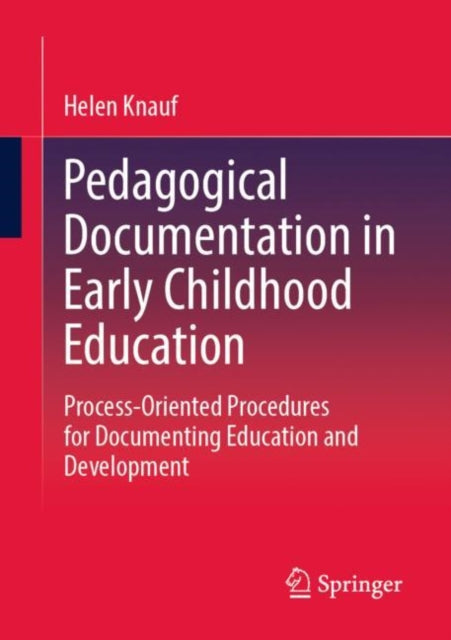 Book cover of: Pedagogical Documentation in Early Childhood Education. By: Helen Knauf
