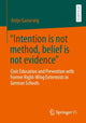 Book cover of: “Intention is not method, belief is not evidence”. By: Antje Gansewig