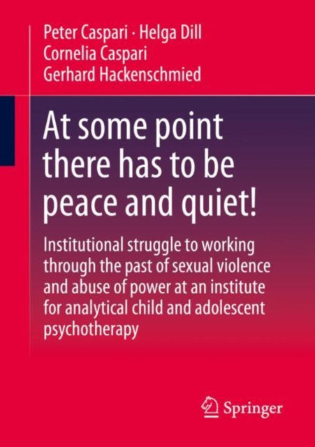 Book cover of: At some point there has to be peace and quiet!. By: Peter Caspari