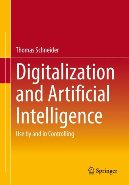 Book cover of: Digitalization and Artificial Intelligence. By: Thomas Schneider