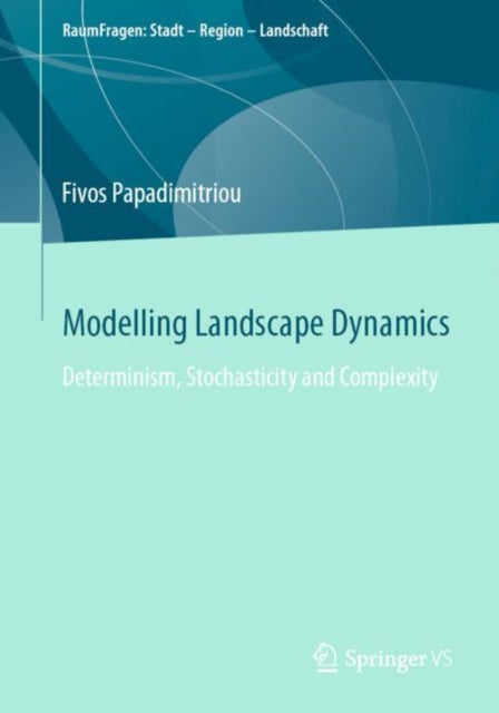 Book cover of: Modelling Landscape Dynamics. By: Fivos Papadimitriou