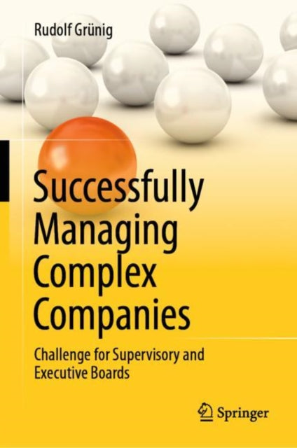 Book cover of: Successfully Managing Complex Companies. By: Rudolf Grünig