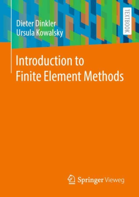 Book cover of: Introduction to Finite Element Methods. By: Dieter Dinkler