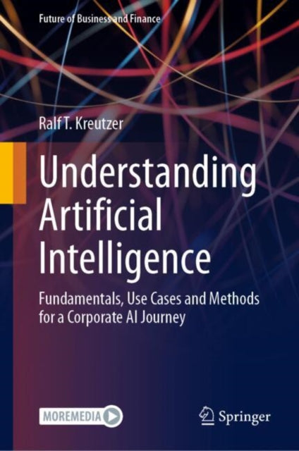 Book cover of: Understanding Artificial Intelligence. By: Ralf T. Kreutzer