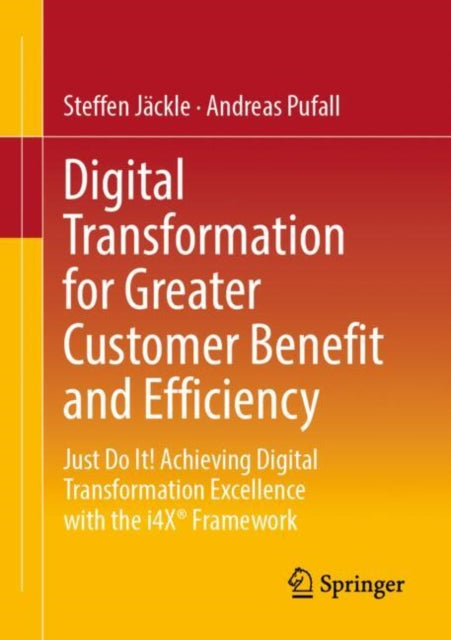 Book cover of: Digital Transformation for Greater Customer Benefit and Efficiency. By: Steffen Jäckle