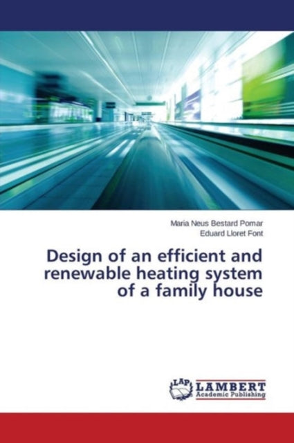 Book cover of: Design of an efficient and renewable heating system of a family house