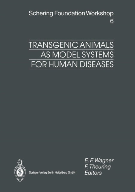 Book cover of: Transgenic Animals as Model Systems for Human Diseases. By: Erwin F. Wagner
