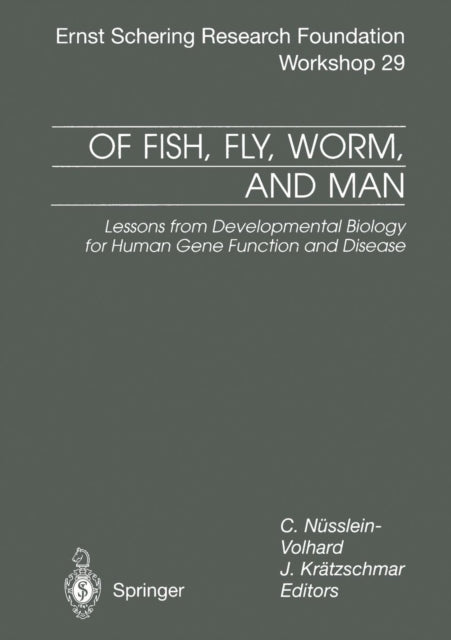 Book cover of: Of Fish, Fly, Worm, and Man. By: C. N\Xfcsslein-Volhard