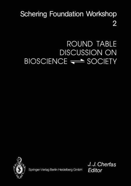 Book cover of: Round Table Discussion on BIOSCIENCE ? SOCIETY. By: Jeremy J. Cherfas