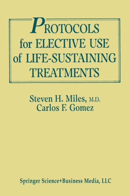 Protocols for Elective Use of Life-Sustaining Treatments