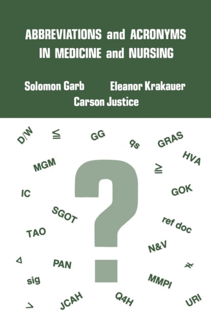 Book cover of: Abbreviations and Acronyms in Medicine and Nursing. By: Solomon Garb
