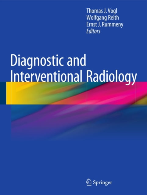 Book cover of: Diagnostic and Interventional Radiology. By: Thomas J. Vogl