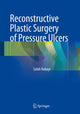 Book cover of: Reconstructive Plastic Surgery of Pressure Ulcers. By: Salah Rubayi