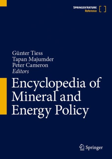 Book cover of: Encyclopedia of Mineral and Energy Policy. By: Günter Tiess