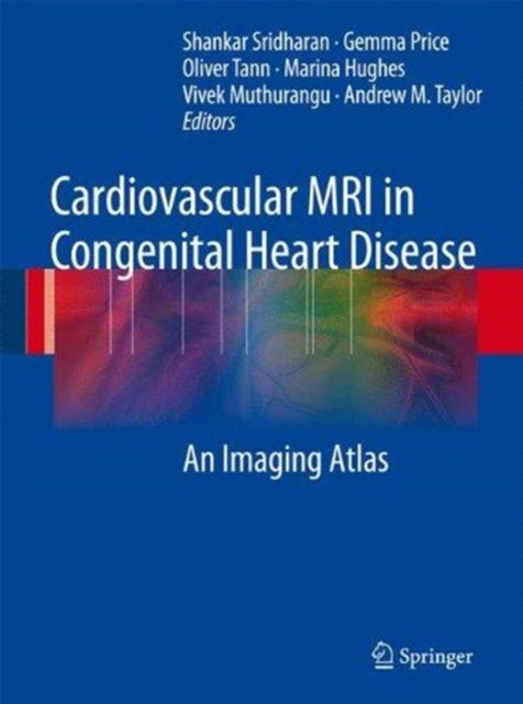 Book cover of: Cardiovascular MRI in Congenital Heart Disease. By: Shankar Sridharan