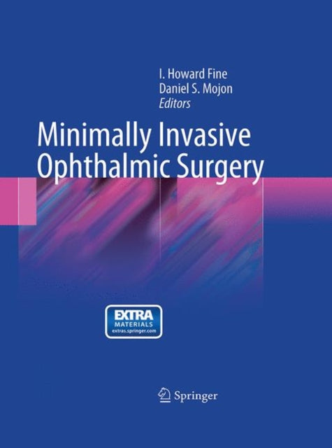 Book cover of: Minimally Invasive Ophthalmic Surgery. By: Howard Fine I