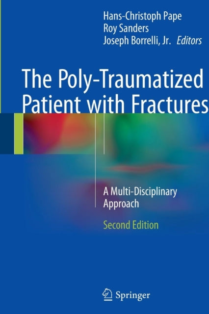 Book cover of: Poly-Traumatized Patient with Fractures. By: Hans-Christoph Pape