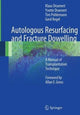 Book cover of: Autologous Resurfacing and Fracture Dowelling. By: Klaus Draenert
