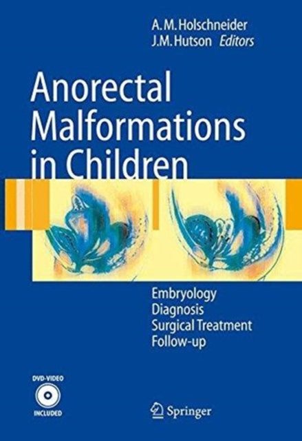 Book cover of: Anorectal Malformations in Children. By: Alexander Matthias Holschneider