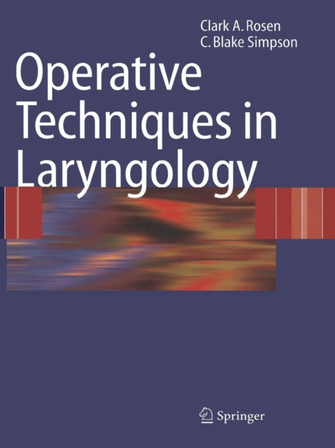 Book cover of: Operative Techniques in Laryngology. By: Clark A. Rosen