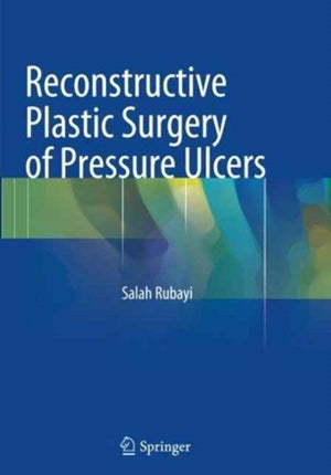 Reconstructive Plastic Surgery of Pressure Ulcers