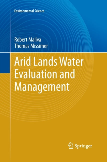 Book cover of: Arid Lands Water Evaluation and Management. By: Robert Maliva