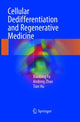 Book cover of: Cellular Dedifferentiation and Regenerative Medicine. By: Xiaobing Fu
