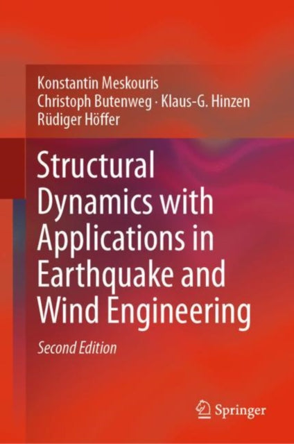 Book cover of: Structural Dynamics with Applications in Earthquake and Wind Engineering. By: Konstantin Meskouris