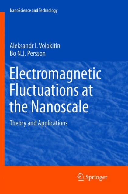 Book cover of: Electromagnetic Fluctuations at the Nanoscale. By: Aleksandr I. Volokitin