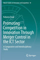 Book cover of: Promoting Competition in Innovation Through Merger Control in the ICT Sector. By: Kalpana Tyagi