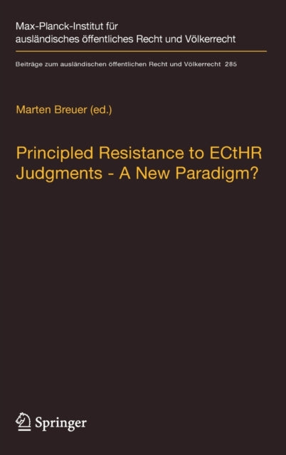 Book cover of: Principled Resistance to ECtHR Judgments - A New Paradigm?. By: Marten Breuer