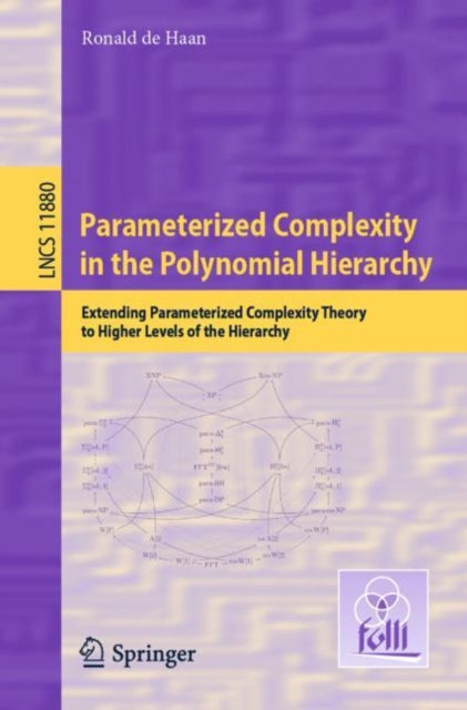 Book cover of: Parameterized Complexity in the Polynomial Hierarchy. By: Ronald de Haan