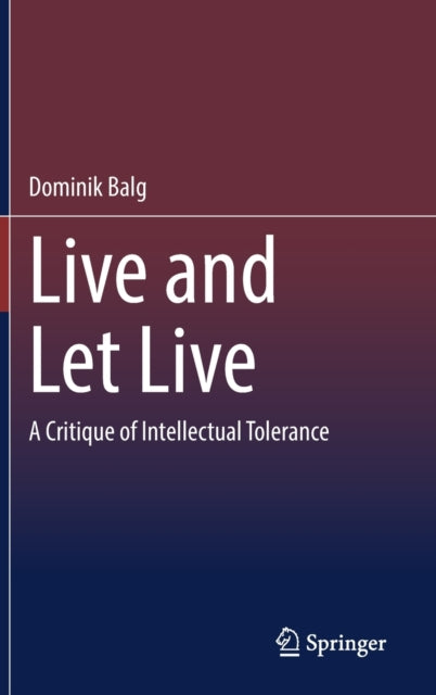 Book cover of: Live and Let Live. By: Dominik Balg