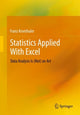 Book cover of: Statistics Applied With Excel. By: Franz Kronthaler