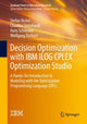 Book cover of: Decision Optimization with IBM ILOG CPLEX Optimization Studio. By: Stefan Nickel