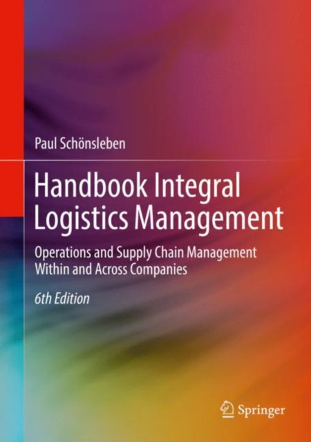Book cover of: Handbook Integral Logistics Management. By: Paul Schönsleben