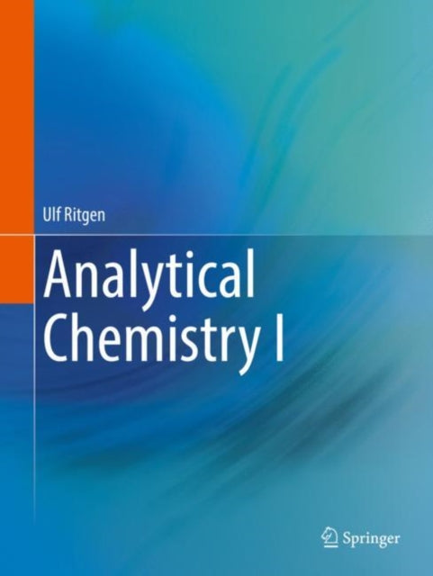 Book cover of: Analytical Chemistry I. By: Ulf Ritgen