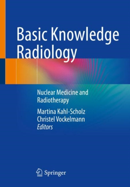 Book cover of: Basic Knowledge Radiology. By: Martina Kahl-Scholz
