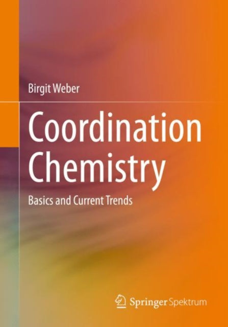 Book cover of: Coordination Chemistry. By: Birgit Weber