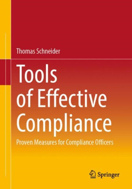 Book cover of: Tools of Effective Compliance. By: Thomas Schneider