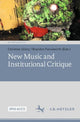 Book cover of: New Music and Institutional Critique. By: Christian Grüny